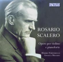 Rosario Scalero: Opere Per Violino E Pianoforte