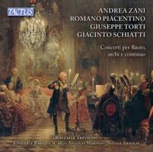 Zani/Piacentino/Torti/Schiatti: Concerti Per Flauto / ...