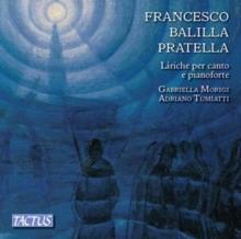 Francesco Balilla Pratella: Liriche Per Canto E Pianoforte