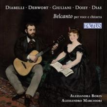 Diabelli/Derwort/Giuliani/Doisy/Dias: Belcanto Per Voce E...