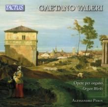 Gaetano Valeri: Opere Per Organo