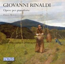 Giovanni Rinaldi: Opere Per Pianoforte