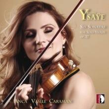 Eugne Ysae: Six Sonatas for Solo Violin, Op. 27