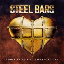 Steel Bars: A Tribute to Michael Bolton