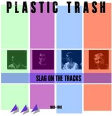 Slag On the Tracks: 1983-1985