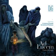 Paolo Palazzo: Ad Lucem