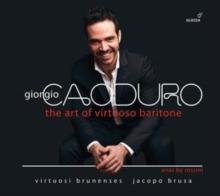 Giorgio Caoduro: The Art of Virtuoso Baritone: Arias By Rossini