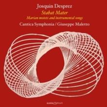 Josquin Desprez: Stabat Mater/Marian Motets...