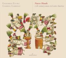 Nuevo Mundo: 17th-Century Music in Latin America