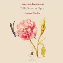 Francesco Geminiani: Cello Sonatas, Op. 5