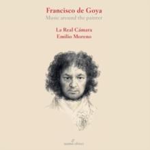 Francisco De Goya: Music Around the Painter