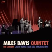 Miles Davis Quintet With Sonny Stitt: Live at the Free Trade Hall, Manchester 1960 (Limited Edition)