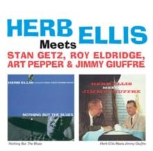 Herb Ellis Meets Stan Getz, Roy Eldridge, Art Pepper &..