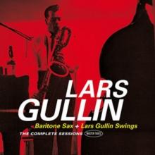 Baritone Sax + Lars Gullin Swings/The Complete Sessions...