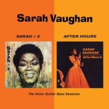 Sarah + 2/After Hours: The Voice-guitar-bass Sessions