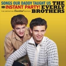 Songs Our Daddy Taught Us Plus Instant Party! (Bonus Tracks Edition)