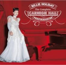 The complete Carnegie Hall performances