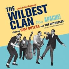 The Wildest Clan Plus Apache! (Bonus Tracks Edition)