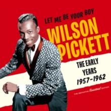 Let Me Be Your Boy - The Early Years 1957-62