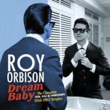 Dream Baby: The Complete Sun, RCA & Monument 1956-62 Singles