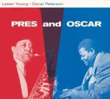 Pres and Oscar: The Complete Session + 2 Bonus Tracks (Bonus Tracks Edition)