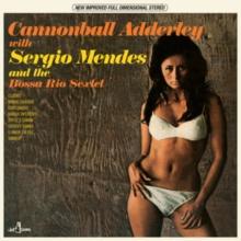 Cannonball Adderley And The Bossa Rio Sextet (Bonus Tracks Edition)