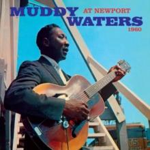 Muddy Waters at Newport 1960 (Expanded Edition)