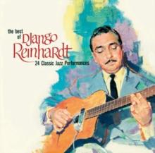 The Best of Django Reinhardt: 24 Classic Jazz Performances