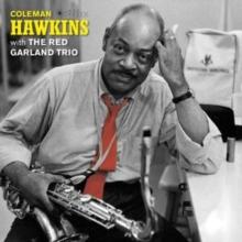 Coleman Hawkins With the Red Garland Trio