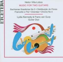 Heitor Villa-Lobos: Music for Two Guitars