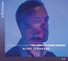 Alexander Scriabin: The Complete Piano Sonatas