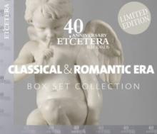 Classical & Romantic Era: 40th Anniversary Etcetera Records