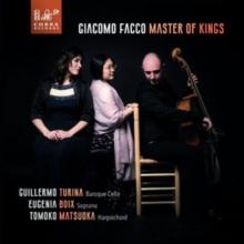 Giacomo Facco: Master Of Kings