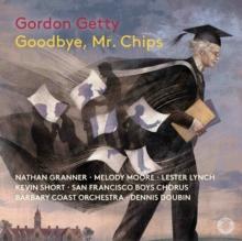 Gordon Getty: Goodbye, Mr. Chips