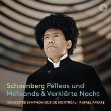 Schoenberg: Pelleas Und Melisande & Verklrte Nacht