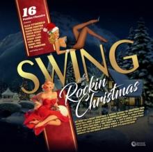 Swing Into A rockin' Christmas: 16 Festive Classics