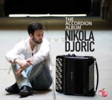 Nikola Djoric: The Accordion Album