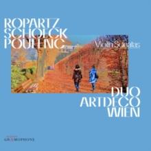 Ropartz/Schoeck/Poulenc: Violin Sonatas