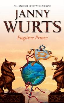 Fugitive Prince : First Book of the Alliance of Light