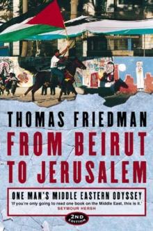 From Beirut to Jerusalem : One Mans Middle Eastern Odyssey