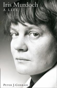 Iris Murdoch: A Life : The Authorized Biography