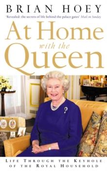 At Home with the Queen : Life Through the Keyhole of the Royal Household