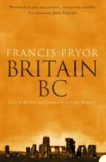 Britain BC : Life in Britain and Ireland Before the Romans