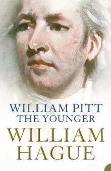 William Pitt the Younger : A Biography