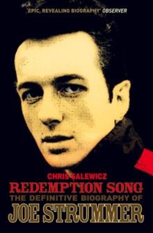 Redemption Song : The Definitive Biography of Joe Strummer