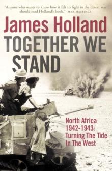 Together We Stand : North Africa 1942-1943: Turning the Tide in the West