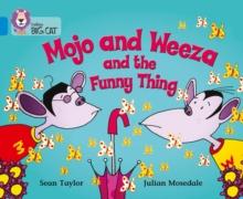 Mojo and Weeza and the Funny Thing : Band 04/Blue