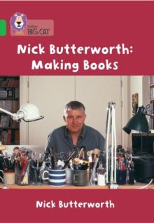 Making Books with Nick Butterworth : Band 05/Green