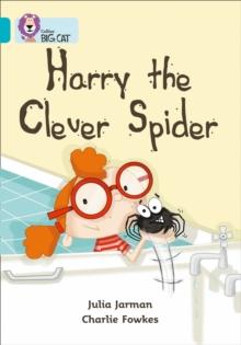 Harry the Clever Spider : Band 07/Turquoise