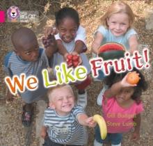 We Like Fruit! : Band 01b/Pink B